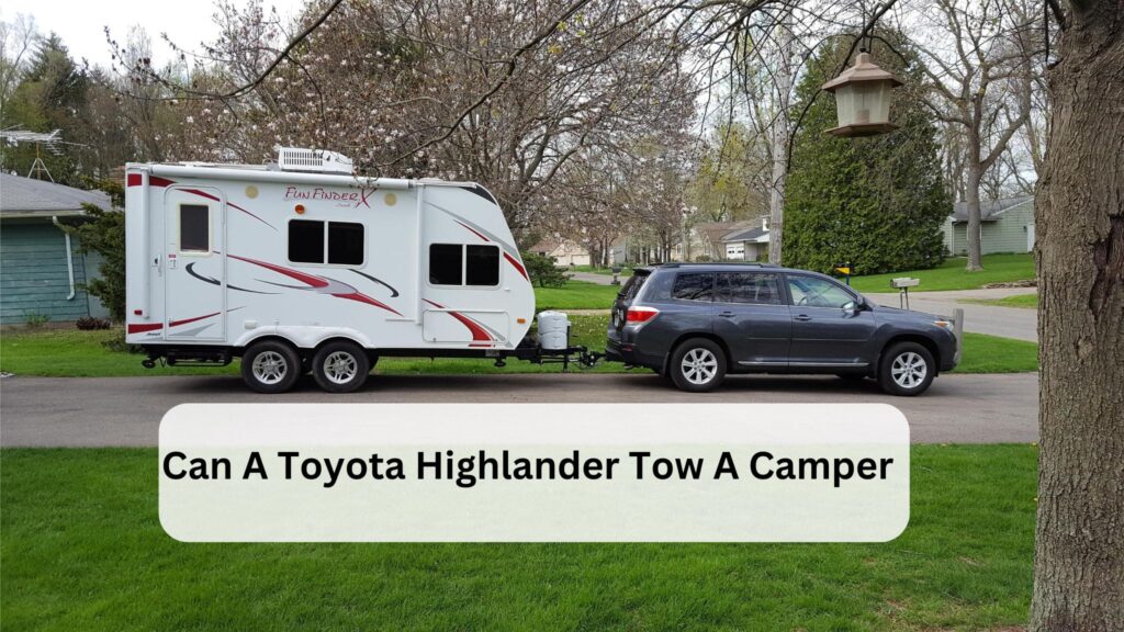 Can A Toyota Highlander Tow A Camper