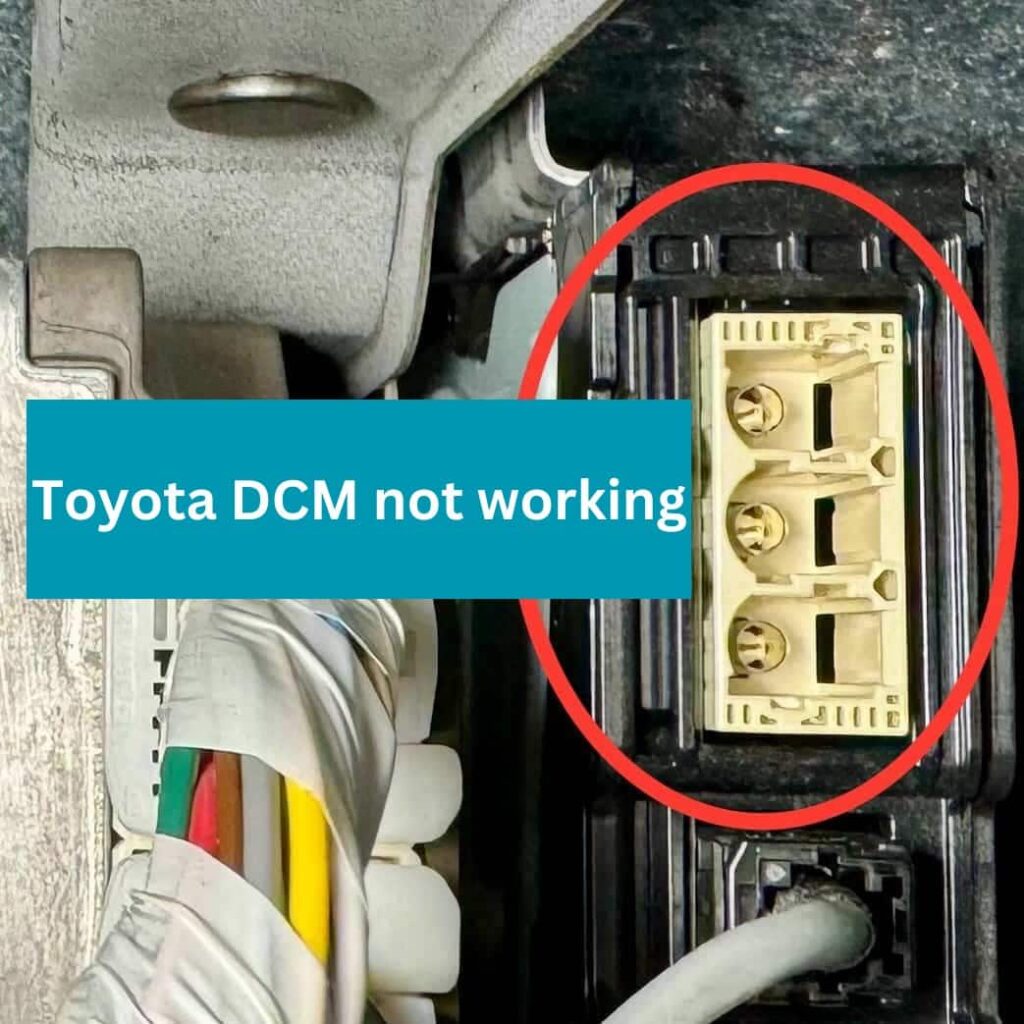 Toyota DCM not working