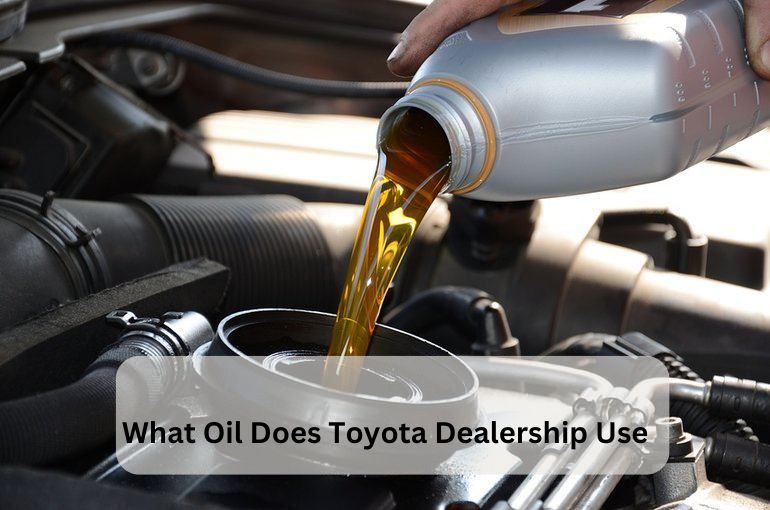 What Oil Does Toyota Dealership Use